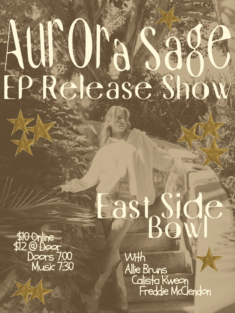 Aurora Sage // Allie Bruns // Calista Kweon // Freddie McClendon