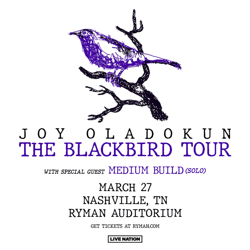 Joy Oladokun - The Blackbird Tour w/ Medium Build (Solo)