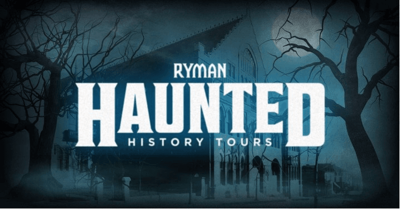 RYMAN HAUNTED HISTORY TOUR